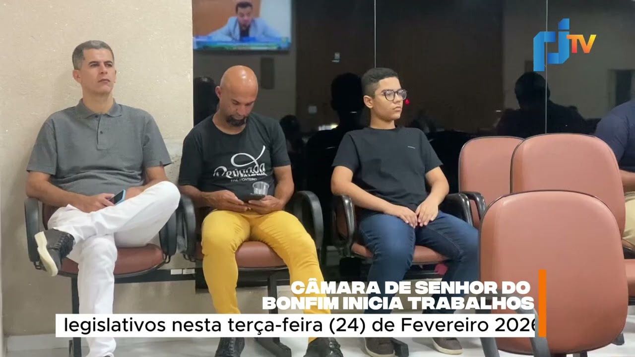 Câmara de Senhor do Bonfim inicia trabalhos legislativos nesta terça-feira (24) Fevereiro 2026