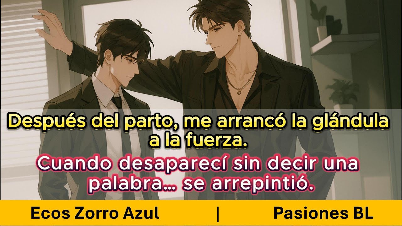 Después del parto, me arrancó la glándula a la fuerza. Cuando desaparecí sin decir una palabra… se