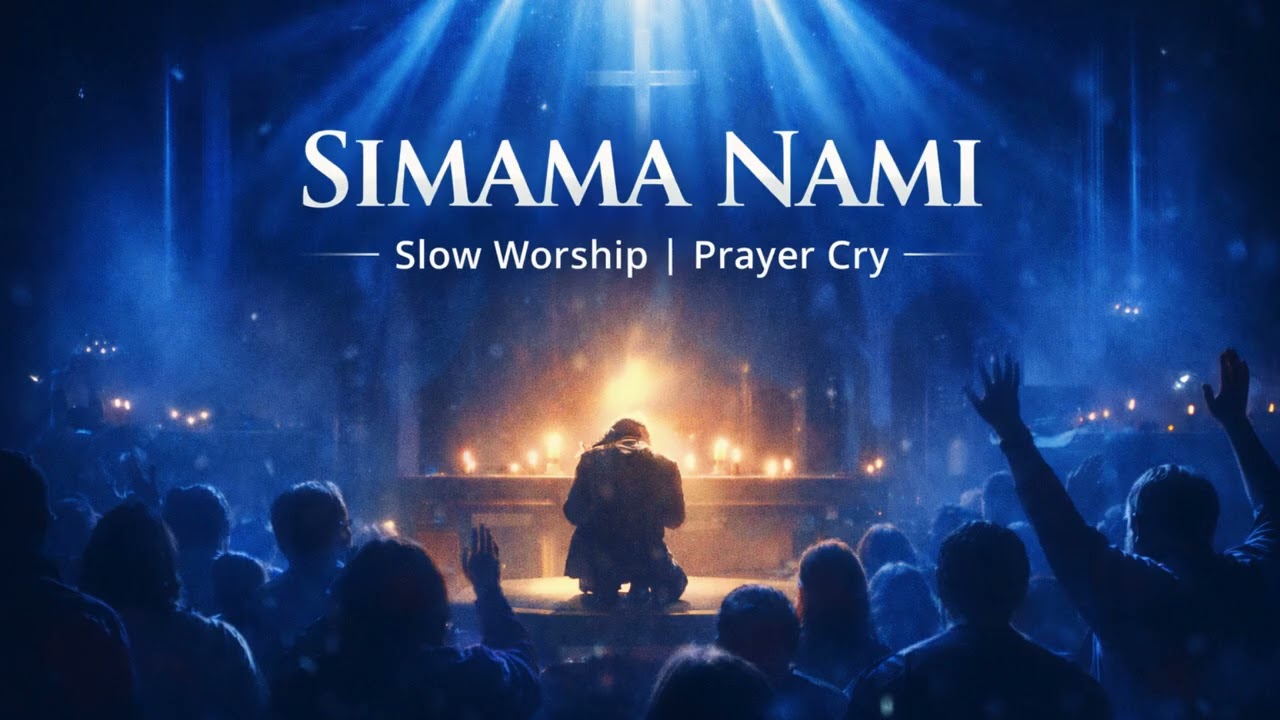 SIMAMA NAMI / Powerful Slow Worship | Prayer Cry at the Altar