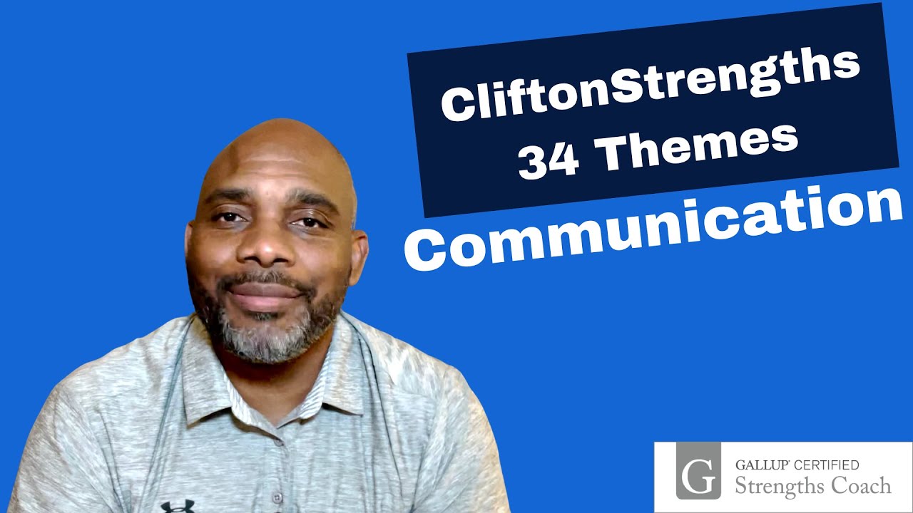 The CliftonStrengths 34 Themes - Communication