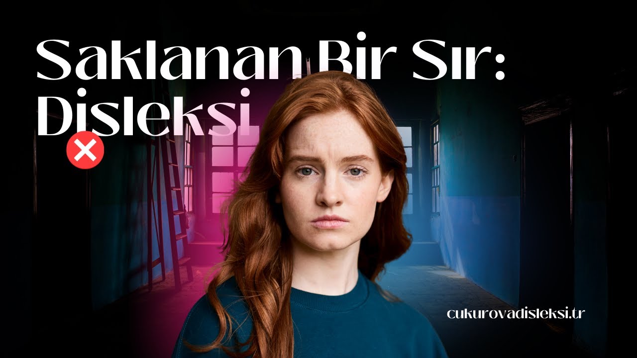 Saklanan Bir Sır: Disleksi
