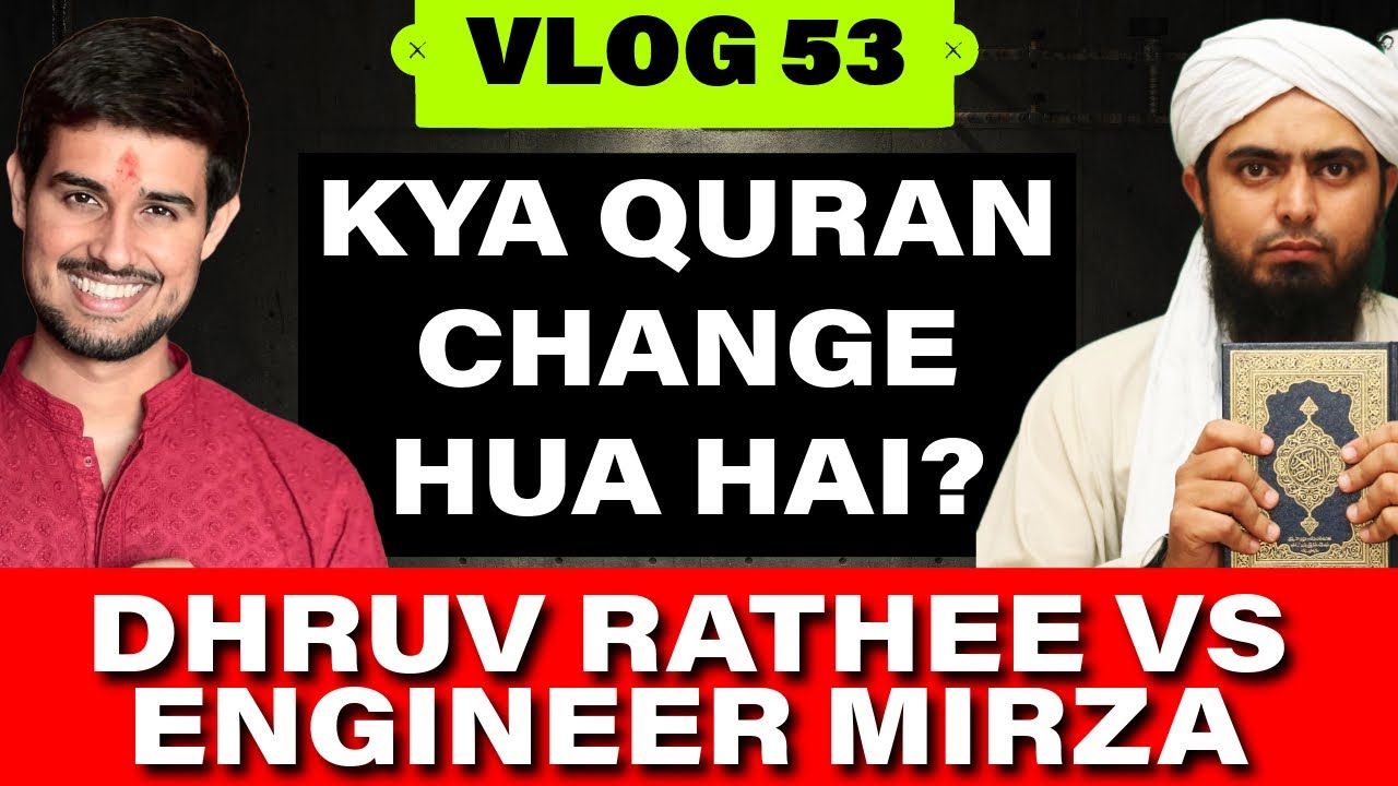 Dhruv Rathee vs Engineer Mirza | Is Quran Preserved | VLOG53