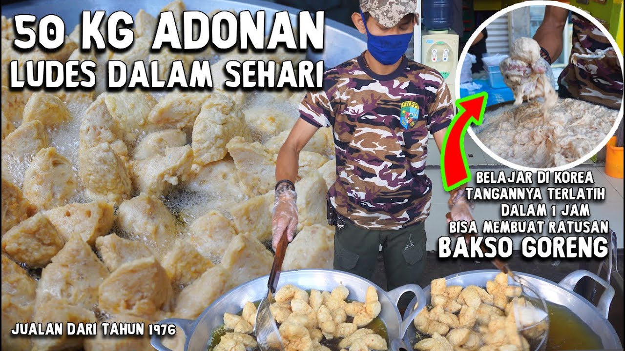 G3NDENG !! TANGANNYA TERLATIH MEMBUAT RATUSAN BAKSO GORENG DALAM 1 JAM !! Sehari 50 kg adonan ludes