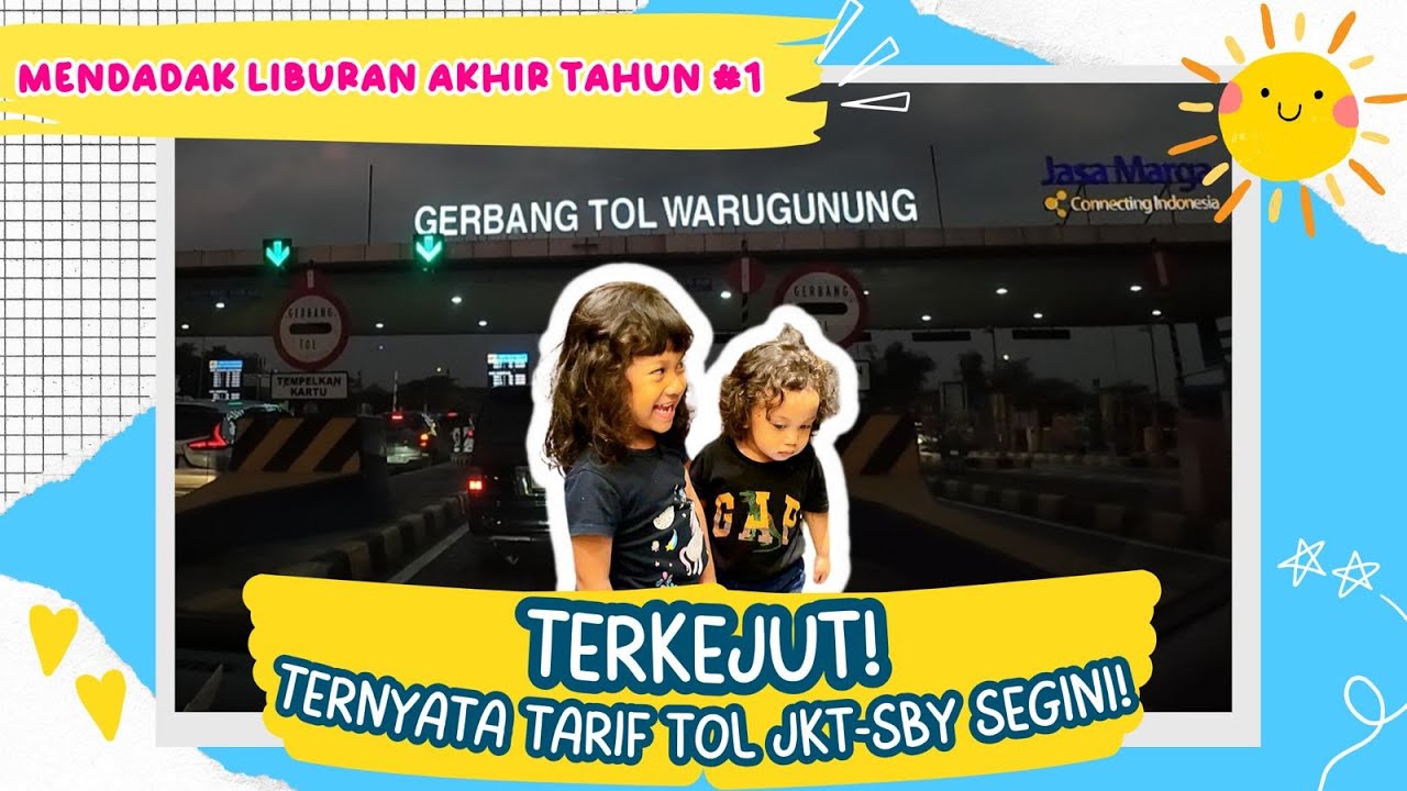 TARIF TOL NAIK, TAPI TETAP ASIK!! LIBURAN SERU AKHIR TAHUN|| JAKARTA-SURABAYA