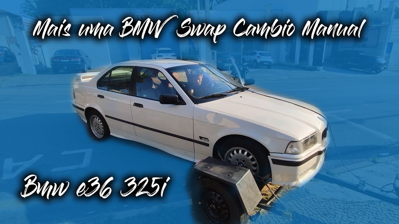MAIS UMA BMW PRA FAZER SWAP CAMBIO MANUAL