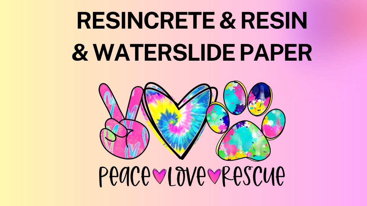 RESINCRETE + WATERSLIDE PAPER + RESIN TRAY and My Sweet Rescue Dog 