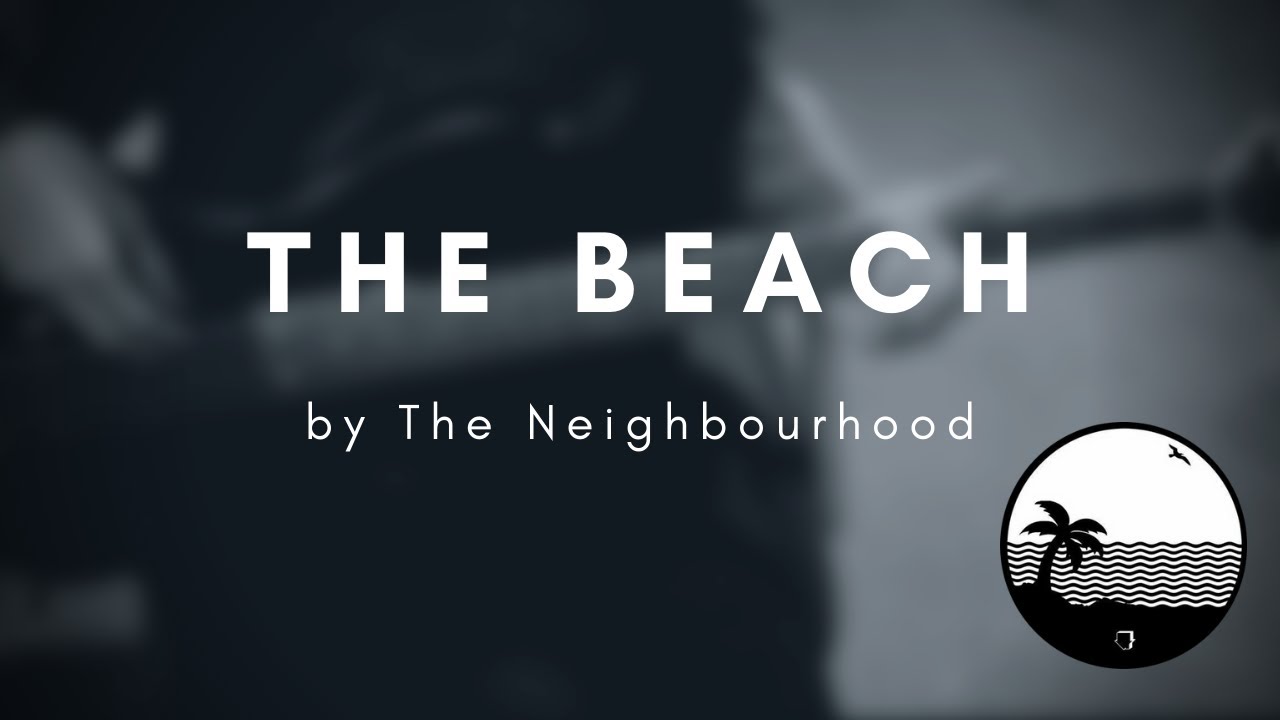 The Beach | The Neighbourhood | Bass Cover (With Tabs)