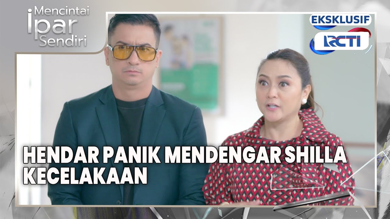 #eps60 EXTENDED Hendar Panik Dengar Shilla Celaka | Mencintai Ipar Sendiri