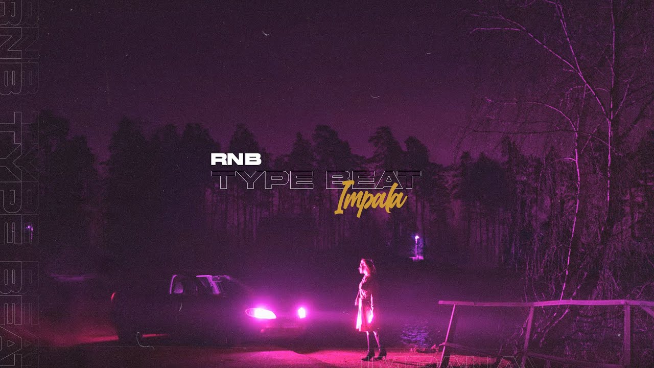 [FREE] Rnb Type Beat x Ryan Trey Type Beat - Impala