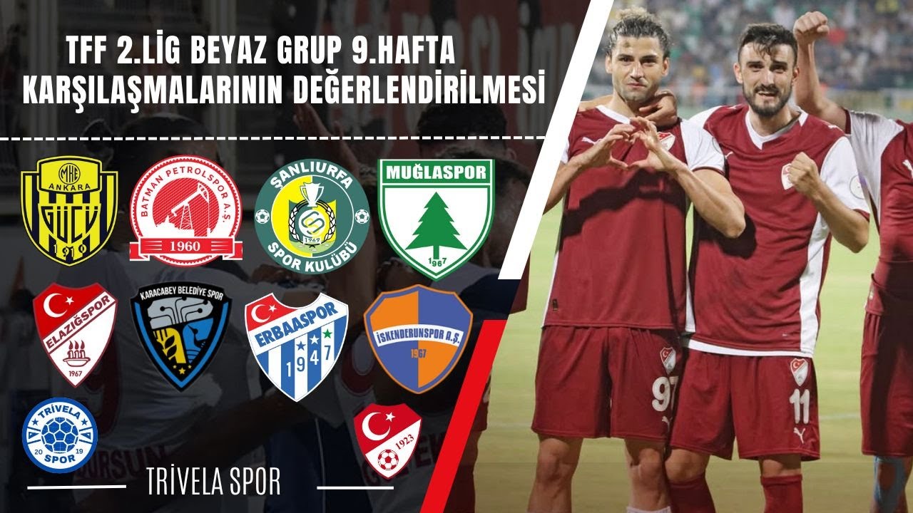 TFF 2.Lig Beyaz Grup 9.Hafta Sonu&ccedil;larının Değerlendirilmesi! Elazığspor'dan Kritik 3 Puan