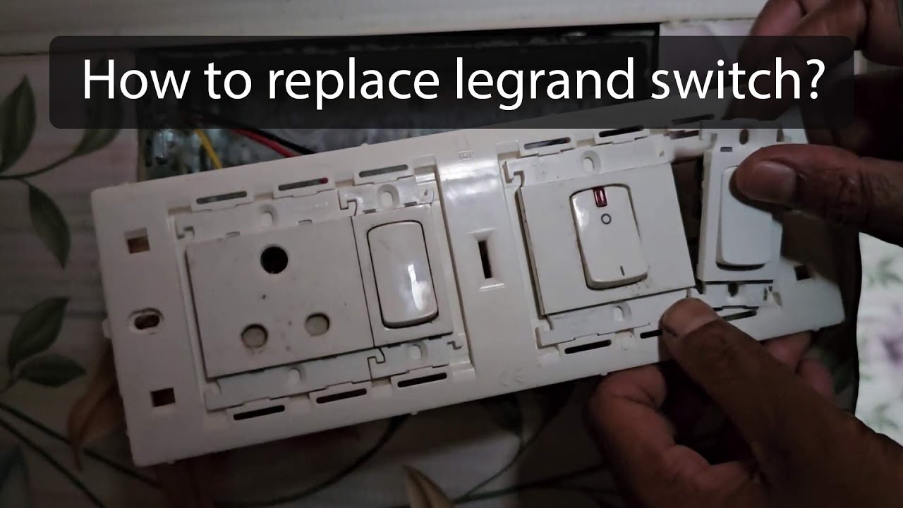 How to replace legrand switch?  How to remove legrand switch from board / plate?