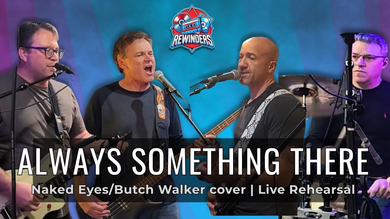 (There's) Always Something There To Remind Me (Butch Walker Cover) – The Rewinders | Live Rehearsal