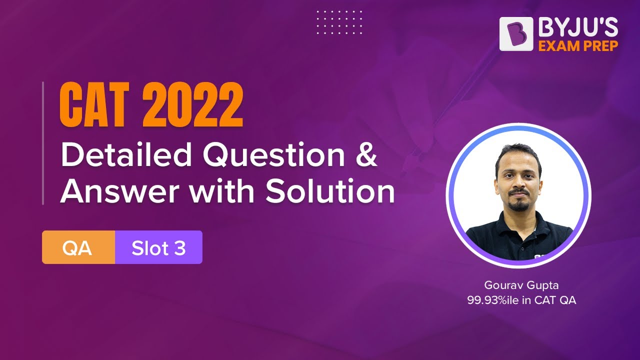 CAT 2022 Answer Key (Slot 3 | QA) | Detailed CAT 2022 Question & Answer with Solution | BYJU'S