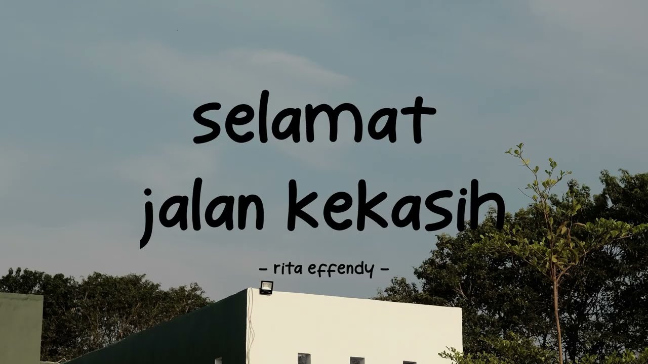 rita effendy - selamat jalan kekasih - stella lirik