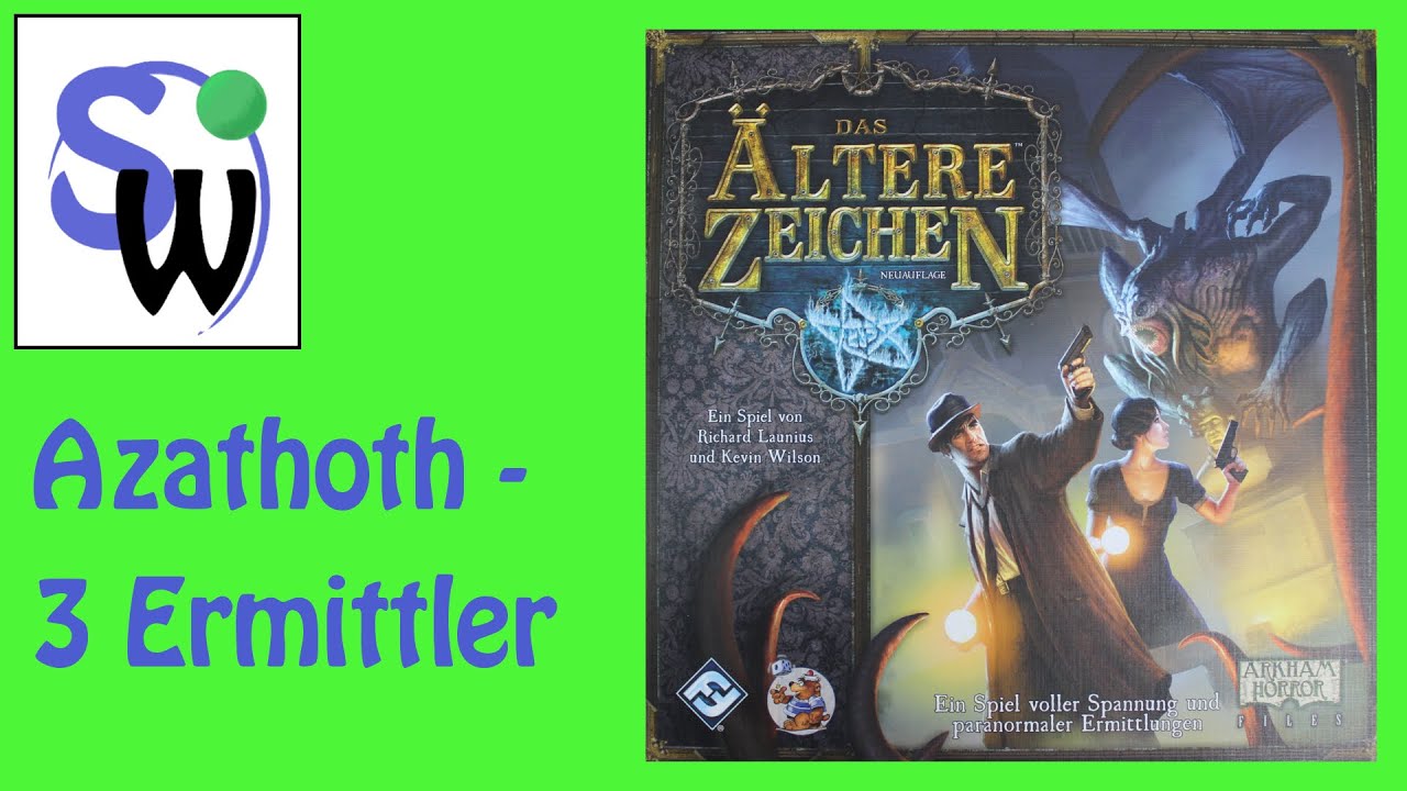 Das ältere Zeichen - 3 Ermittler - Azathoth (let's play)