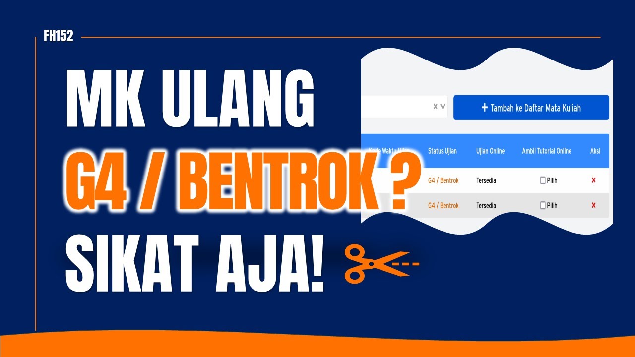 FN152 | Masih Ragu untuk Registrasi Mata Kuliah Ulang yang Bentrok/ Berstatus G4? Pertimbangkan Ini!