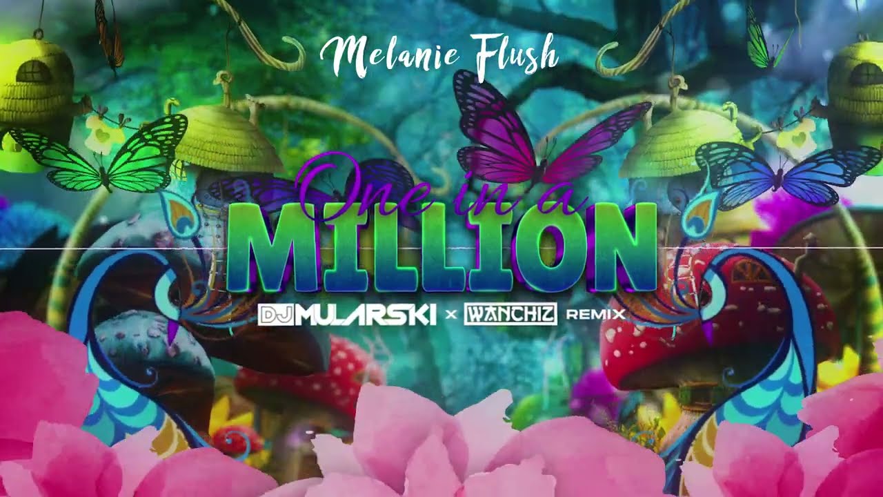 Melanie Flash - One in a Million (DJ Mularski x WANCHIZ Remix)