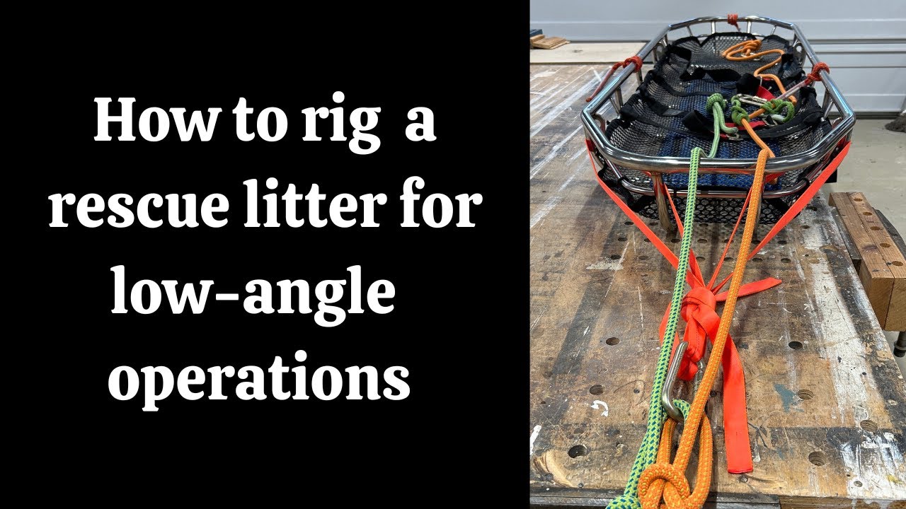 Low-angle Rescue Litter Rigging