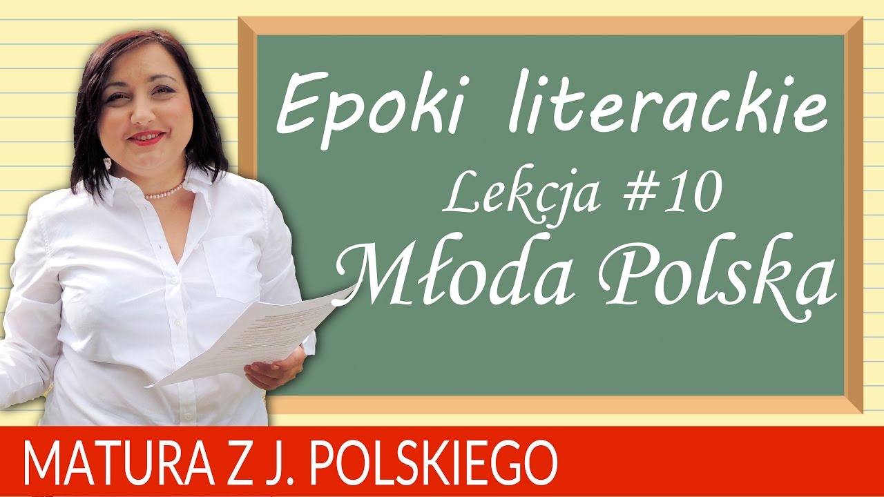 68. Matura z polskiego: epoki literackie - Młoda Polska