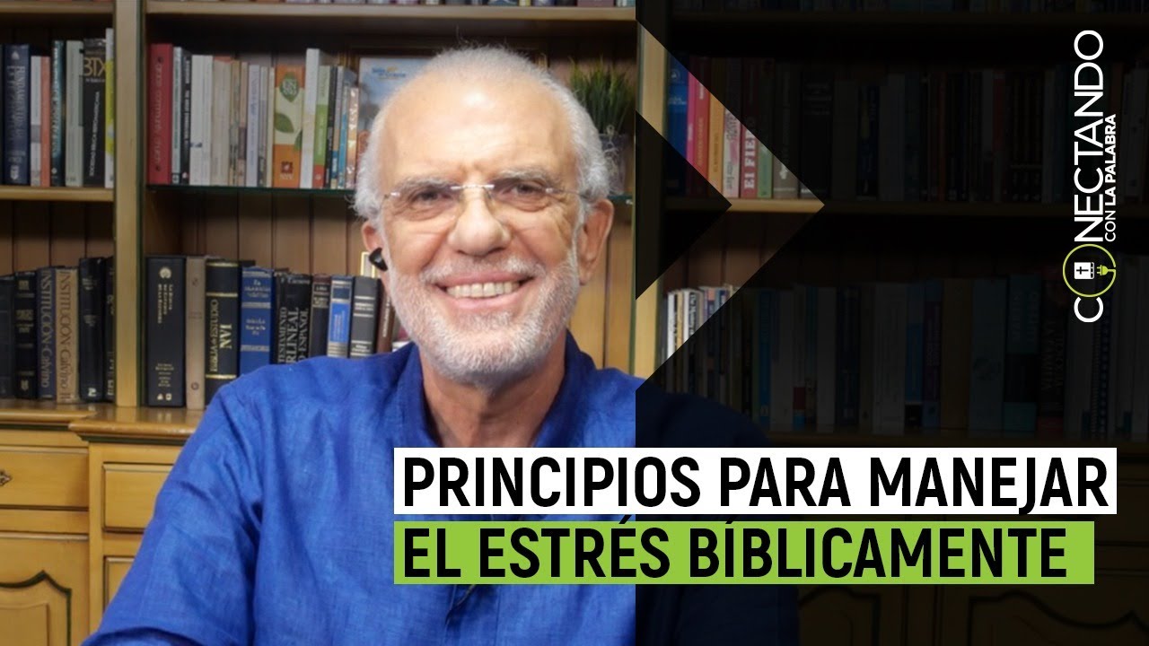 Principios para Manejar el Estrés Bíblicamente | Conectando con la Palabra #37