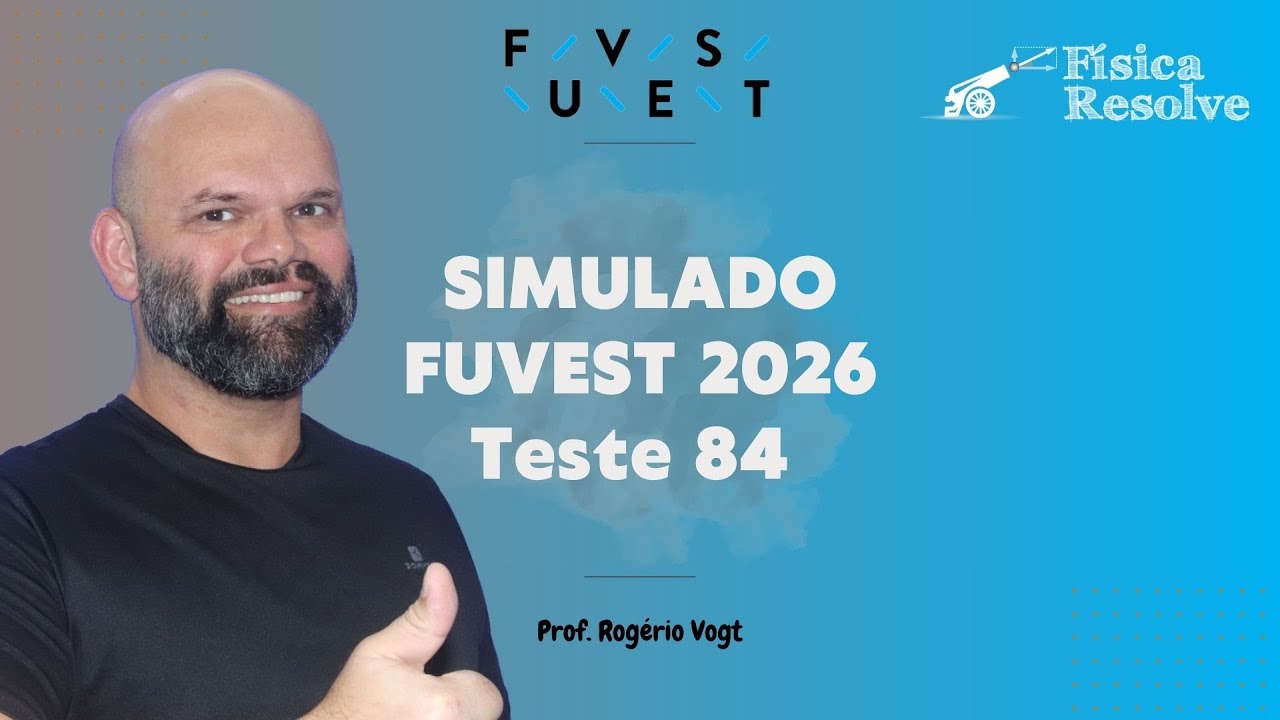 Simulado FUVEST 2026   Teste 84