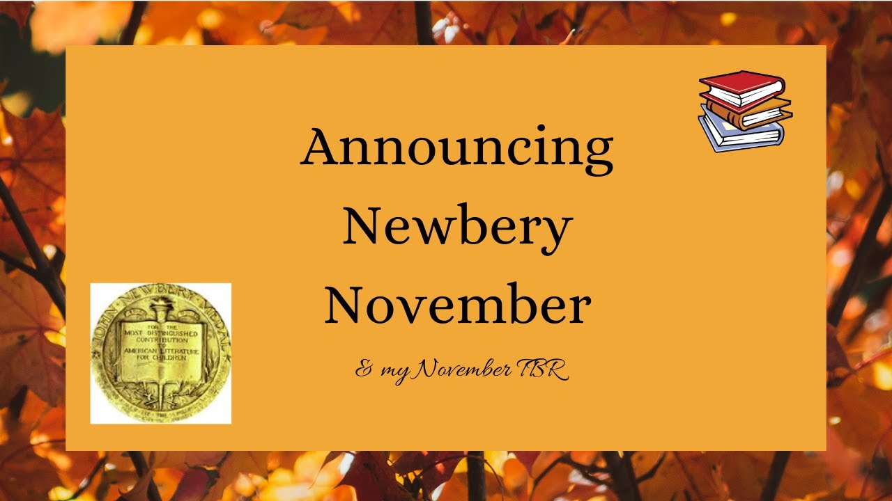 Announcing #NewberyNovember & My November TBR