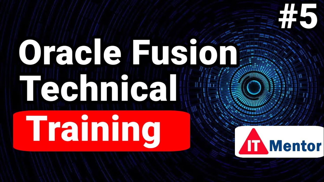 Техническое обучение Oracle Fusion | Технический онлайн-курс Oracle Fusion | @ITMentor. Класс 5