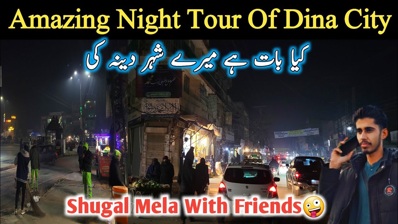 An Amazing Night Tour Of Dina City|History Of Dina City|Dina City Tour|Main Bazar Dina|Dina City