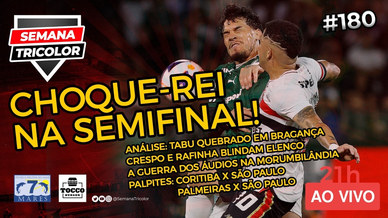 Choque-Rei na Semifinal!  |  Semana Tricolor #180