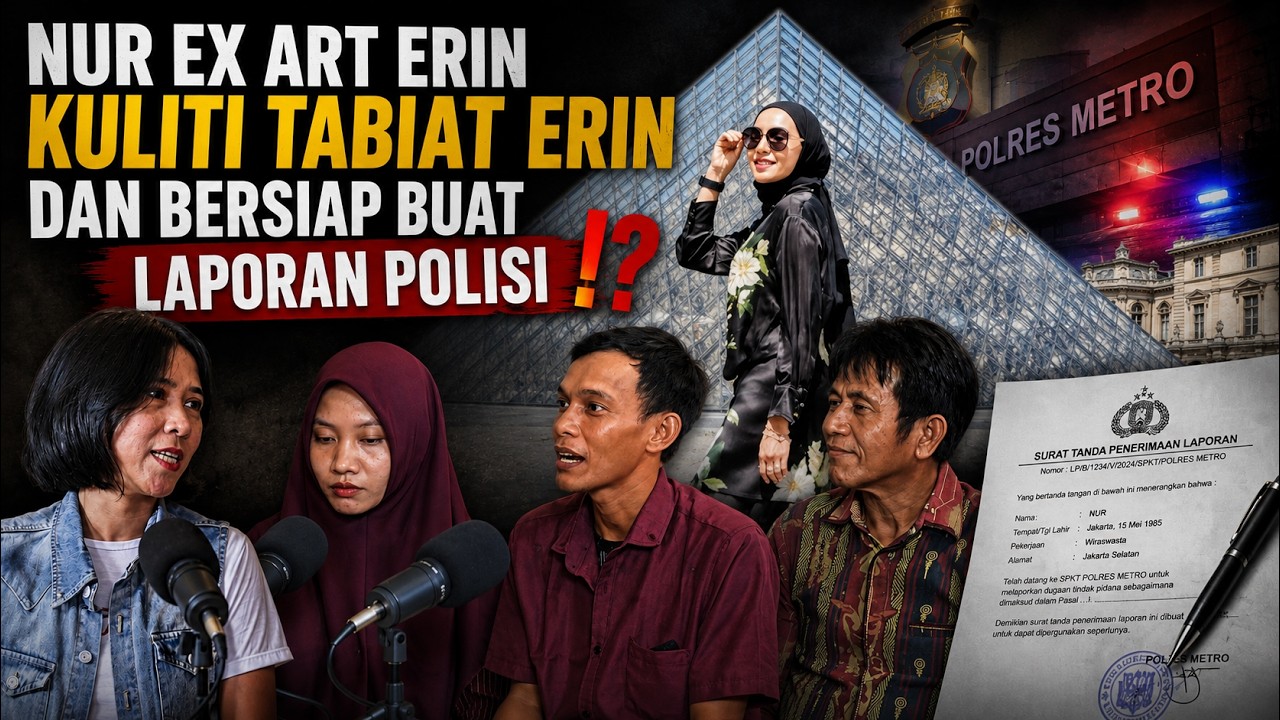 NUR EX ART ERIN KULITI TABIAT ERIN DAN BERSIAP BUAT LAPORAN POLISI ⁉️