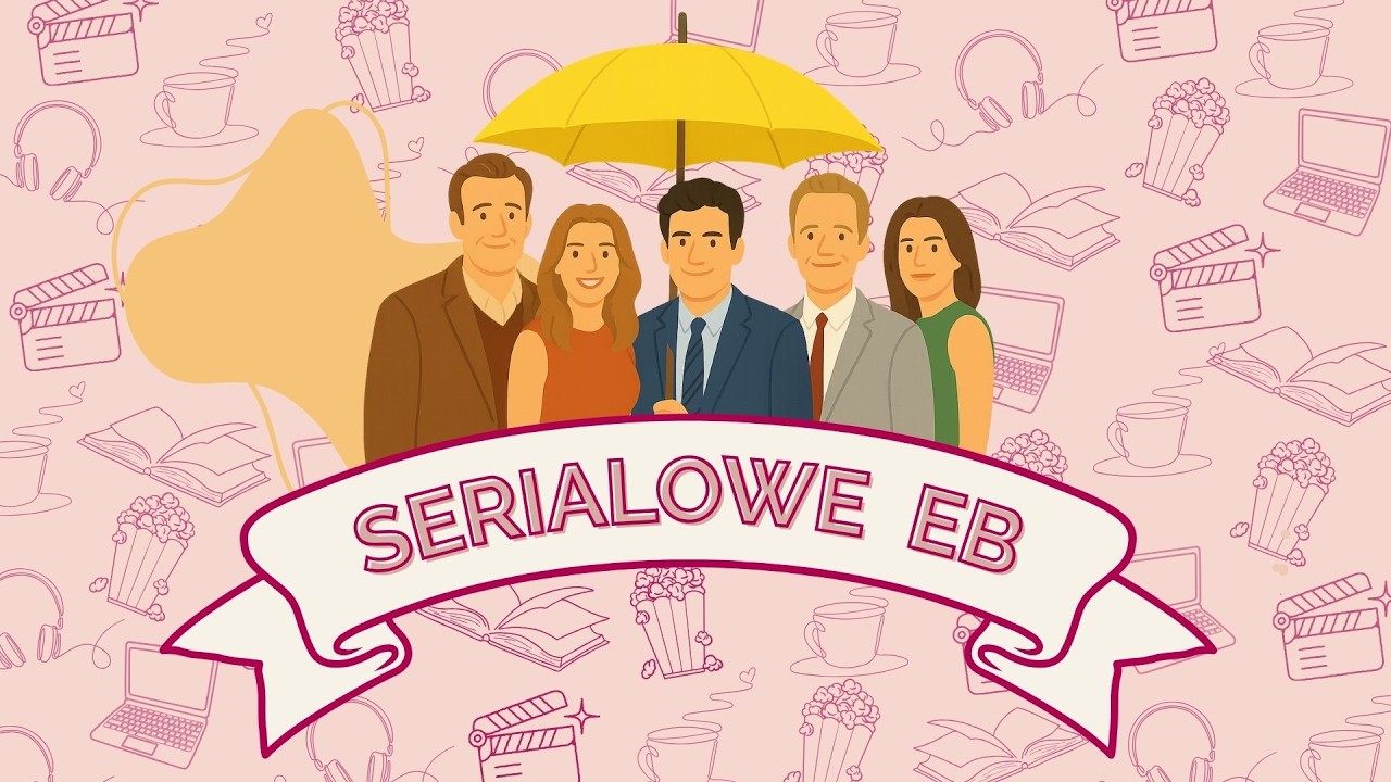 Jak Poznałem Waszą Matkę | Employer Branding oparty na potrzebach jednostek | ⁨@serialoweEB⁩