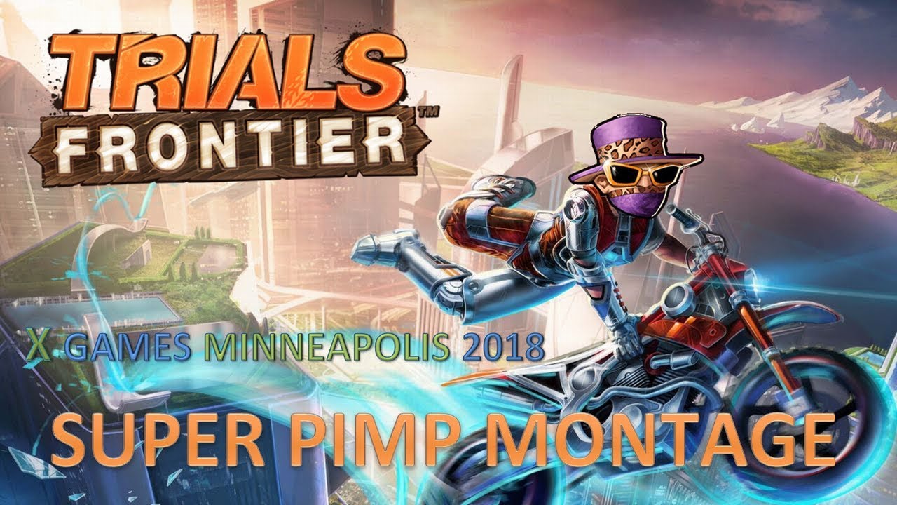Trials Frontier -X Games Minneapolis 2018 Super Pimp Montage-