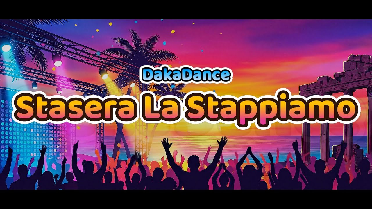 DAKADANCE – Stasera la Stappiamo 🍾 (Lyrics Video)