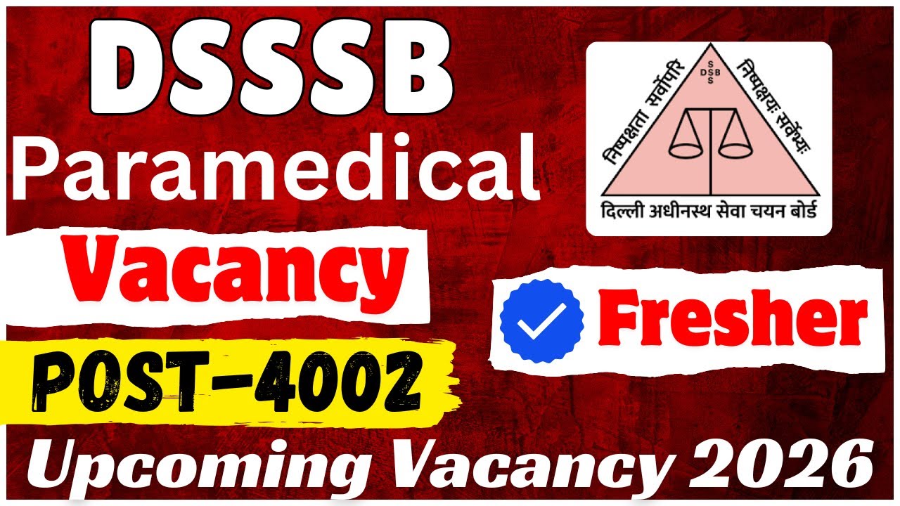 DSSSB Pharmacist 2026 Vacancy | DSSSB Pharmedical Vacancy Total Post 4002 | Pharmacist  vacancy 2026