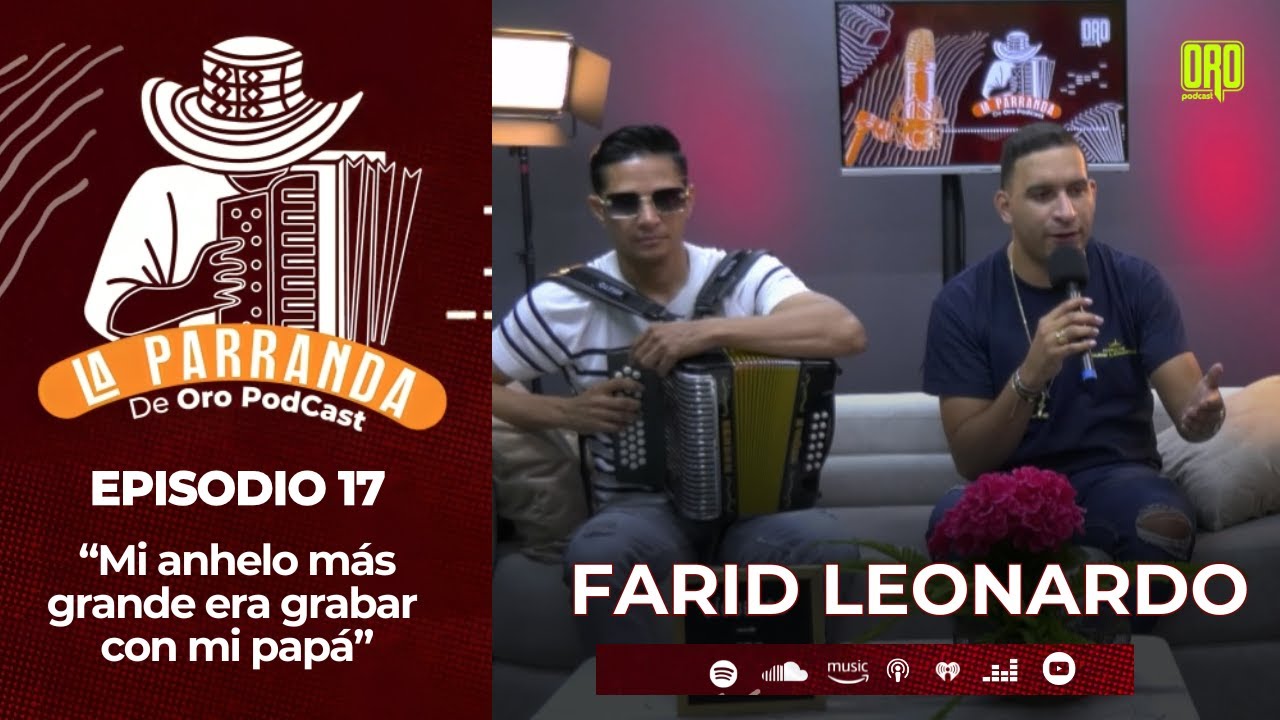 Farid Leonardo: “Mi sueño más grande era cantar con mi papá” | La Parranda | Ep.17