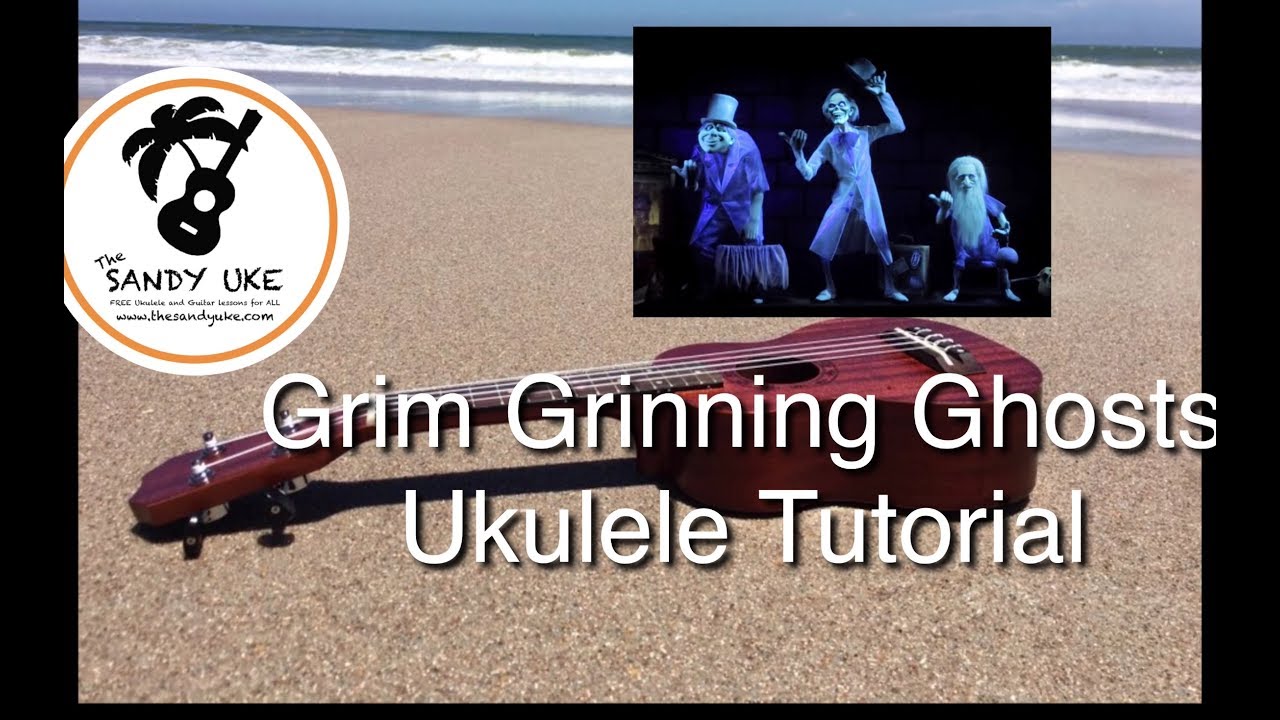 Grim Grinning Ghosts Chords / Ukulele Tutorial / Disney Haunted Mansion / The Sandy Uke
