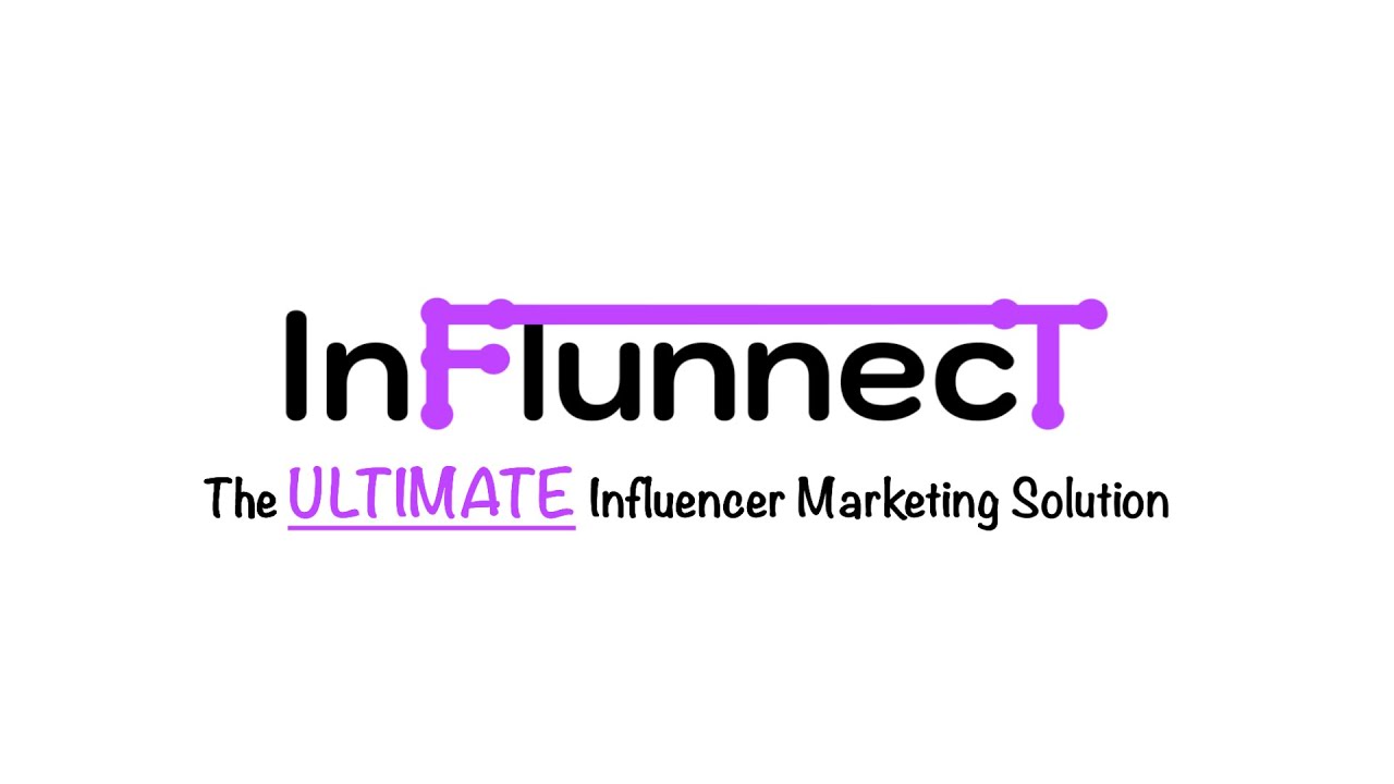 Welcome To InFlunnecT - The ULTIMATE Influencer Marketing Solution