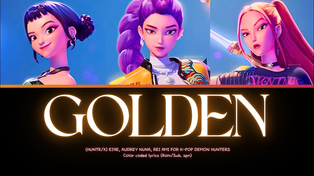 HUNTRIX &ldquo;GOLDEN&rdquo; K-POP DEMON HUNTERS &mdash; Color coded lyrics (Han/Rom/Sub.spanish-espa&ntilde;ol)
