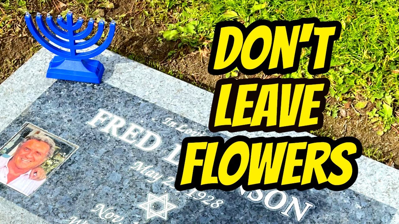 Why You Shouldn't Leave Flowers At JEWISH GRAVES