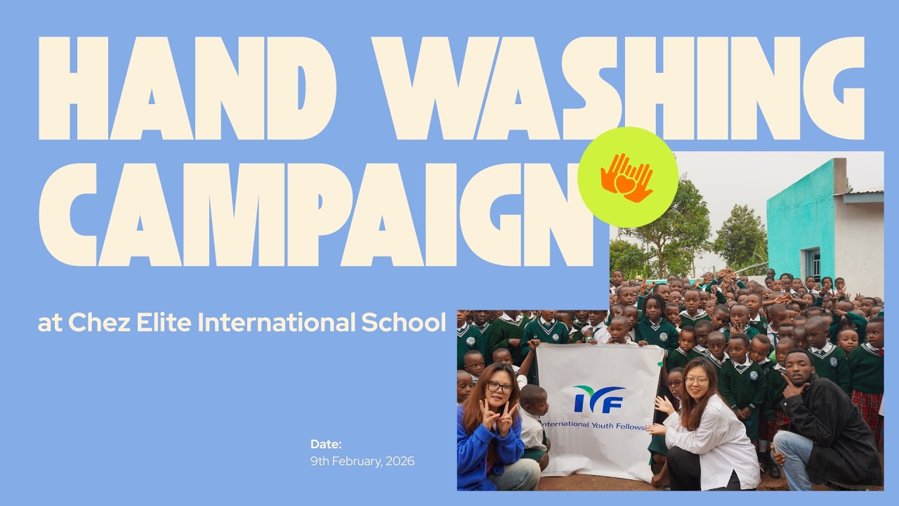 Bright Smiles & Healthy Habits: IYF Rwanda Handwashing Campaign at Chez Elite International School