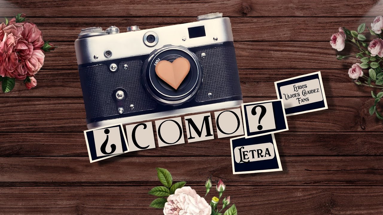 Ulices Chaidez - ¿Como? - Estreno 2023 (Letra) (Lyric Video) Álbum Por Ti