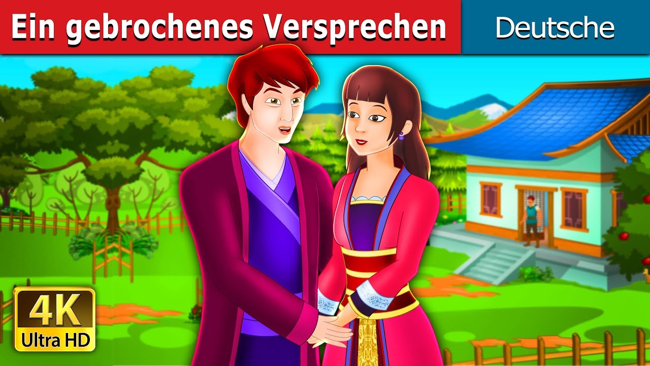 Ein gebrochenes Versprechen | An Unkept Promise Story | Gute Nacht Geschichte | Deutsche M&auml;rchen