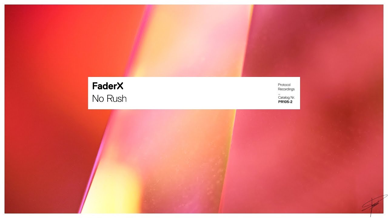 FaderX - No Rush (Extended Mix)