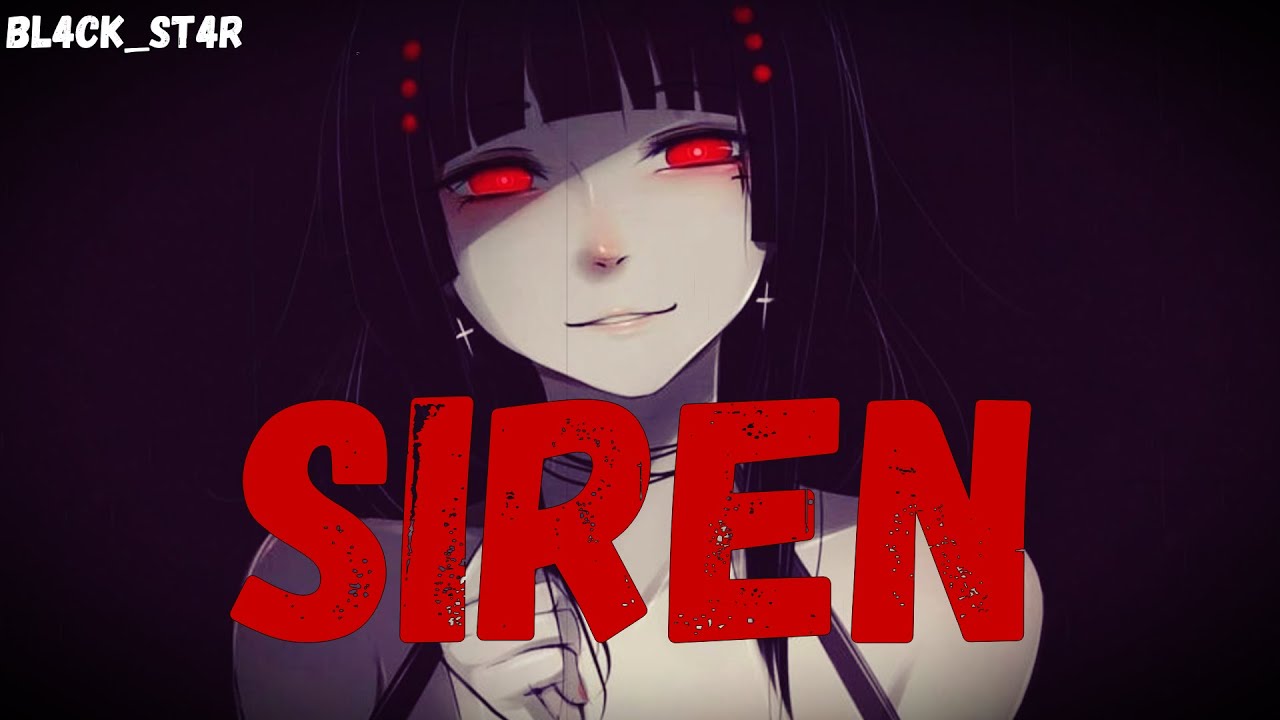 Nightcore / Kailee Morgue - SIREN