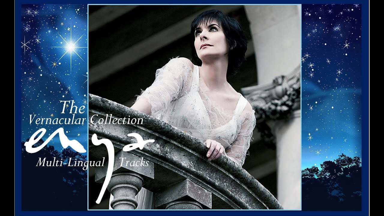 Enya THE VERNACULAR COLLECTION - A  collection of Enya's Alt language & bilingual Tracks