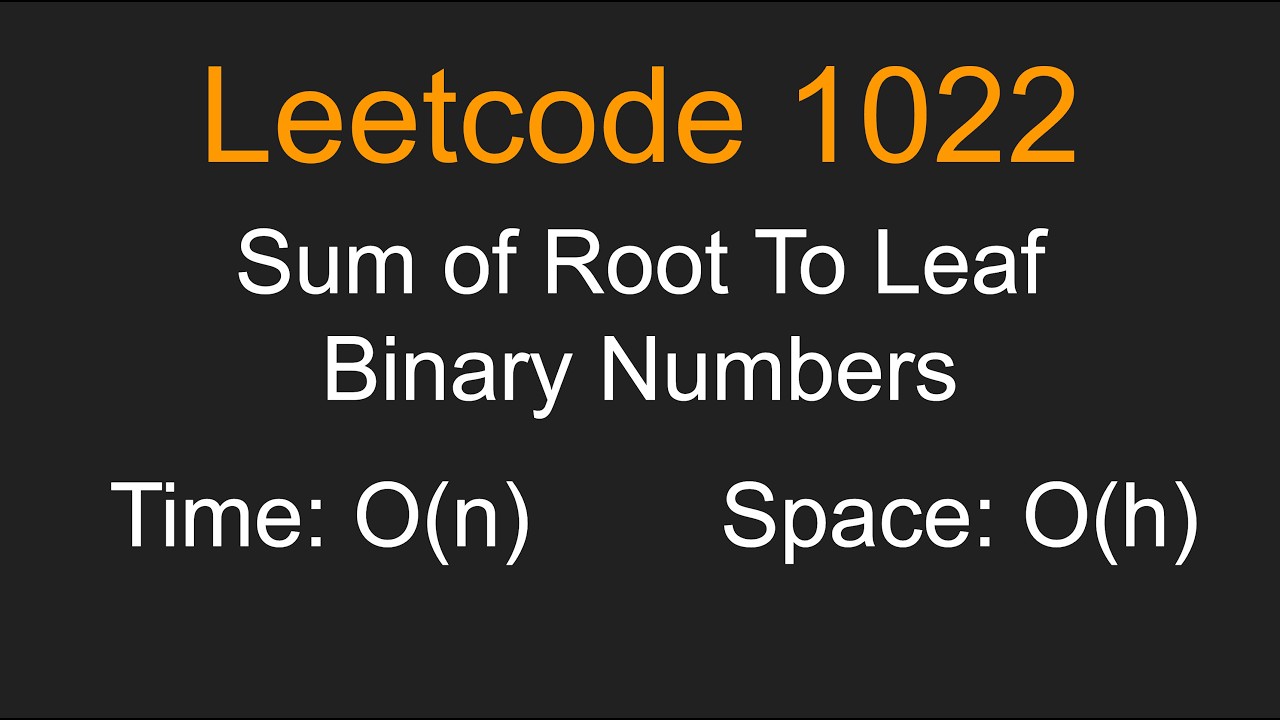 Sum of Root To Leaf Binary Numbers - Leetcode 1022 - Python