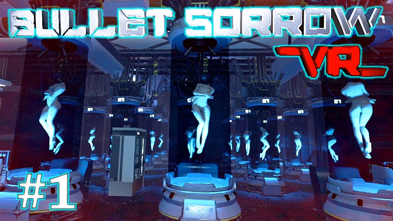 Побег клона-Bullet Sorrow VR #1