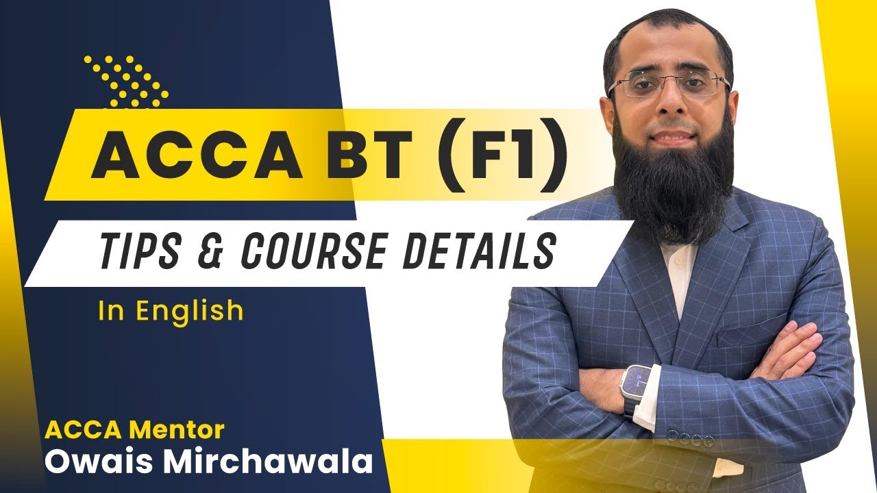 Introduction to ACCA BT/F1| Achieve Top Scores with Expert Guidance | Sir Owais Mirchawala - English