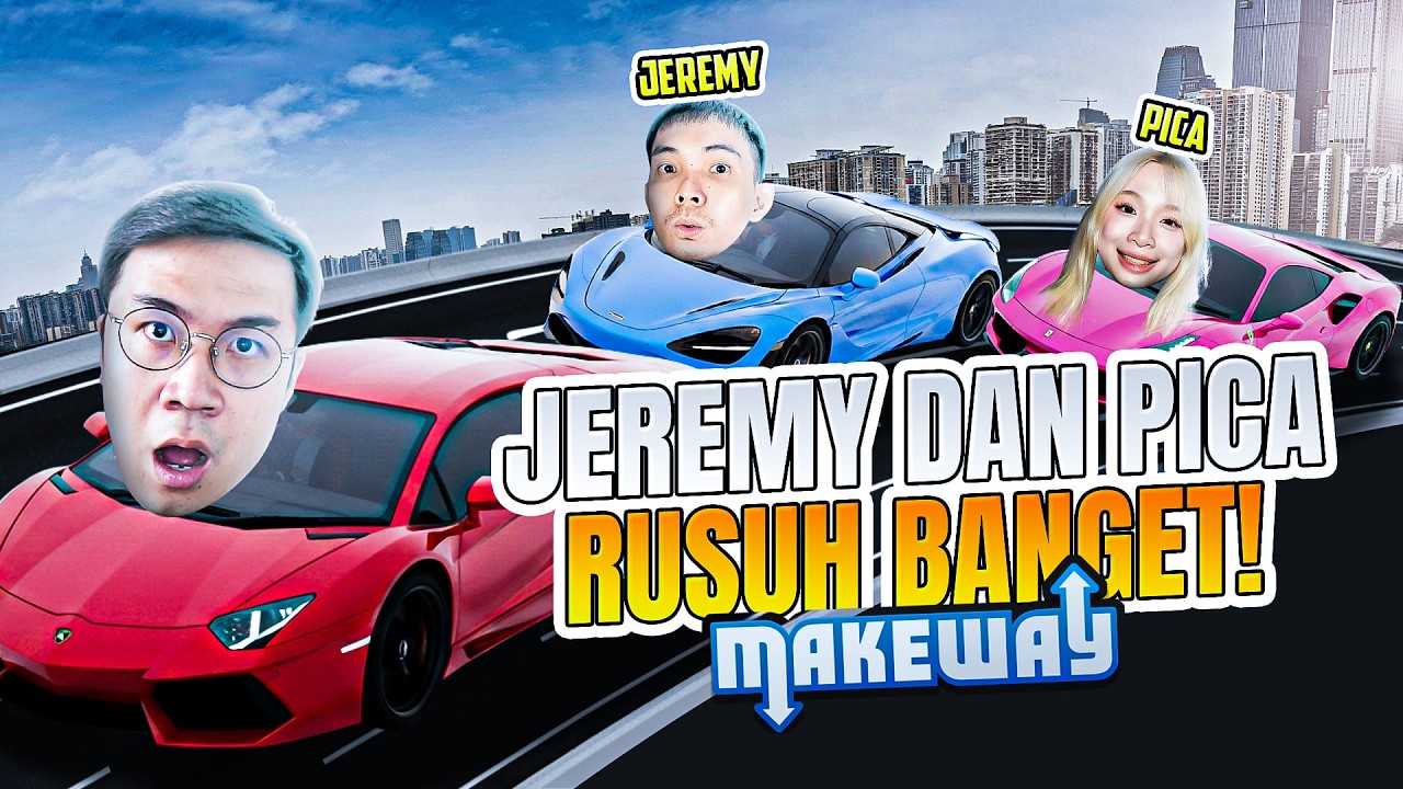 JEREMY DAN PICA RUSUH BANGET NYETIRNYA! - Make Way Indonesia