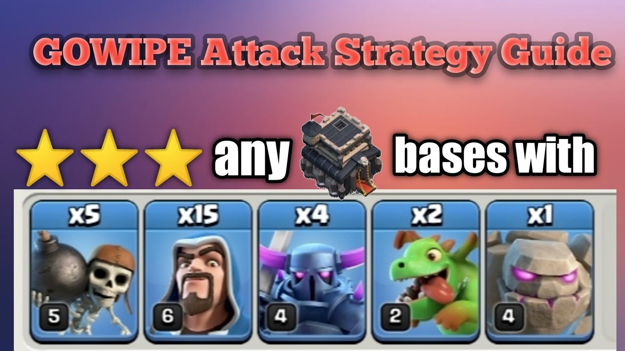 Th9 gowipe attack strategy guide. clash of clans